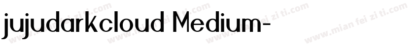 jujudarkcloud Medium字体转换